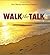 Walk the Talk Hardcover - November 1, 2007