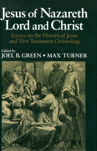 Jesus of Nazareth: Lord and Christ: Essays on the Historical Jesus and New Testament Christology (Hardcover)