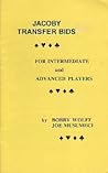Jacoby Transfer Bids: For Intermediate and Advanced Players (Championship Bridge Series, No 4, Vol 1/0204)