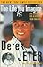 The Life You Imagine by Derek Jeter The Life You Imagine by Derek Jeter
