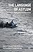 The Language of Asylum: Refugees and Discourse by Steven Kirkwood (2015-10-28)