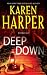 Deep Down by Karen Harper (2009-05-19)