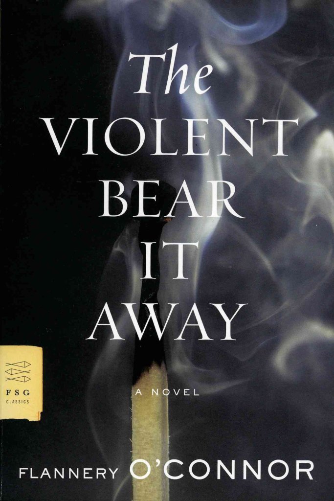The Violent Bear it Away