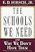 The Schools We Need: And Why We Don't Have Them by E.D. Hirsch Jr.(2005-10-17)