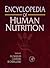 Encyclopedia of Human Nutri...