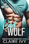 Bad Wolf (The Wolves hockey series #3)