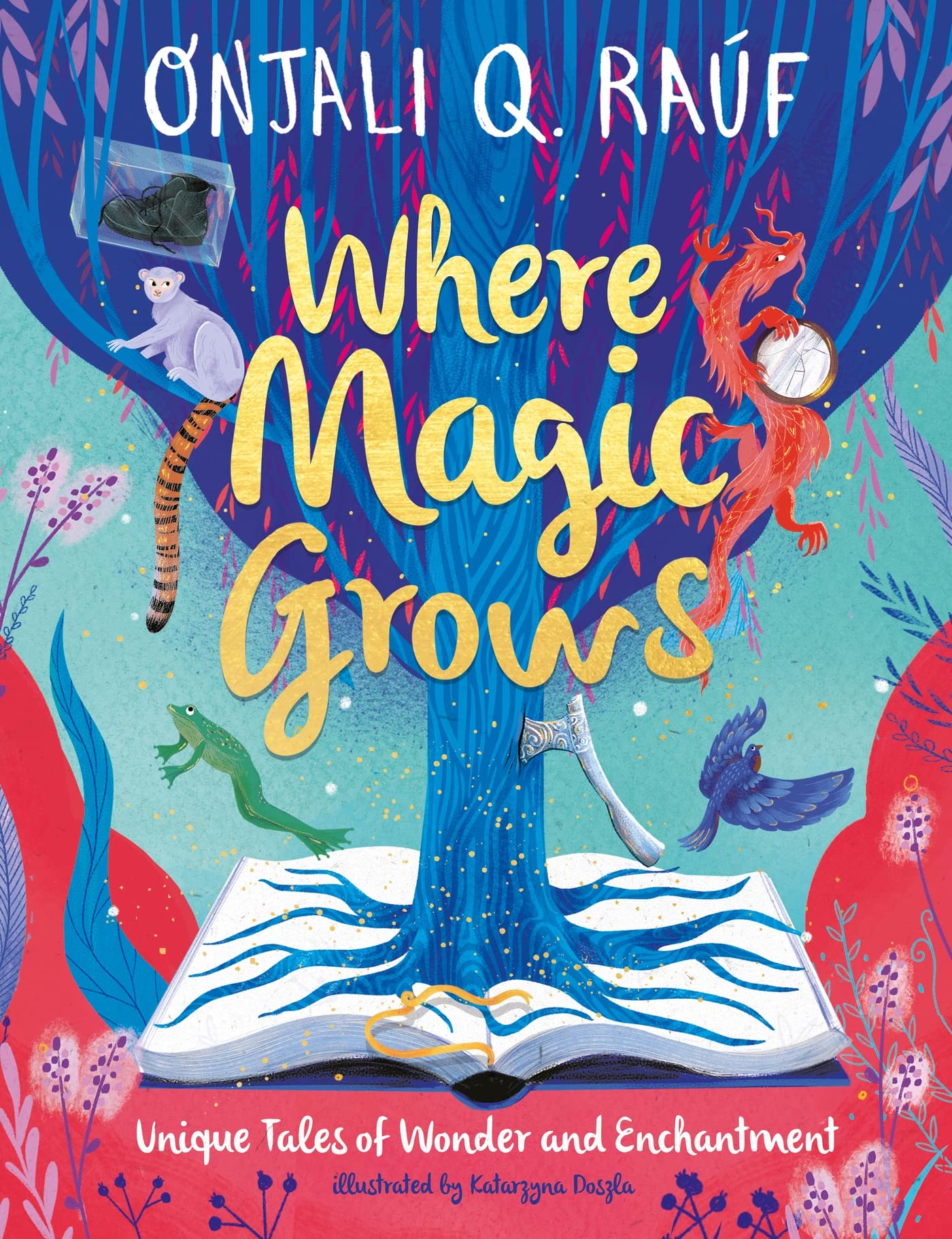 Where Magic Grows: Unique Tales of Wonder and Enchantment (Kindle Edition)