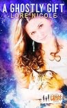 A Ghostly Gift: Ghostly Inheritance Book One within the Children of Chaos series (The Ghostly Inheritance series)