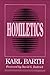 Homiletics by Karl Barth (1991-01-01)