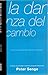 DANZA DEL CAMBIO - LA. COMO CREAR ORGANIZACIONES ABIERTAS AL APRENDIZAJE