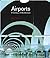 Airports: A Century of Architecture by Hugh Pearman (2004-10-18)