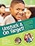 Unstuck and on Target!: An Executive Function Curriculum to Improve Flexibility for Children with Autism Spectrum Disorders [With CDROM] [UNSTUCK & ON TARGET W/CDROM] [Paperback]