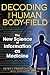 Decoding the Human Body-Field: The New Science of Information as Medicine by Fraser, Peter H., Massey, Harry (2008) Paperback