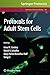 Protocols for Adult Stem Cells (Methods in Molecular Biology) (2010-04-22)