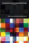 Nietzsche and Politicized Identities