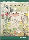 44 Walks on the Isle of Arran (Clan Walk Guides)