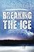 Breaking the Ice