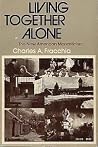 Living together alone: The new American monasticism Living together alone: The new American monasticism