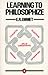 Learning to Philosophize by E.R. Emmet (1988-12-26)