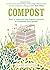 Compost: How to make and use organic compost to transform your garden by Foster, Clare (2014) Hardcover