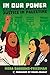 In Our Power: U.S. Students Organize for Justice in Palestine by Barrows-Friedman, Nora(November 4, 2014) Paperback