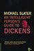 An Intelligent Person's Guide to Dickens (Intelligent Person's Guide Series) by Michael Slater (2001-05-17)