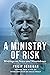 A Ministry of Risk: Writing...