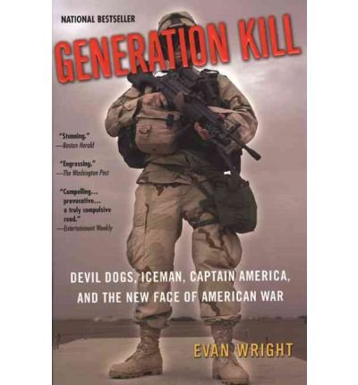 [(Generation Kill )] [Author: Evan Wright] [Apr-2005]