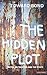 The Hidden Plot: Notes on Theatre and the State (Diaries, Letters and Essays) by Edward Bond (2000-09-14)