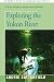 Exploring the Yukon River by Satterfield, Archie (November 17, 2000) Paperback