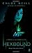 Hexbound by Neill, Chloe [Signet,2011] (Mass Market Paperback)