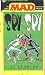 SPY VS SPY: THE FOURTH MAD DECLASSIFIED PAPERS ON... by Prohias /MISSING PAGES