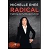 Radical by Rhee, Michelle. (Harper,2013) [Hardcover]