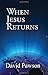 When Jesus Returns: Everlasting Torment or Annihilation Paperback – October 1, 2008