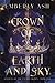 Crown of Earth and Sky (Secrets of the Faerie Crown, #1)