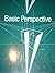 Basic Perspective by Robert W. Gill (1980-02-01)