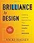 [Brilliance by Design: Creating Learning Experiences That Connect, Inspire, and Engage] [By: Halsey, Vicki] [January, 2011]