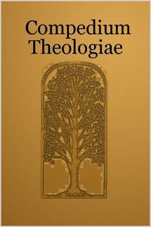 Compedium Theologiae (Paperback)