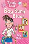 Boy Band Blues by Kelly McKain by Kelly McKain