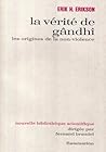 La Vérité de Gândhi: les origines de la non-violence