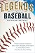 Legends: the Best Players, Games, and Teams in Baseball by Howard Bryant (2015-03-03)