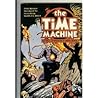 The Time Machine : Based on the H. G. Wells Classic Tale