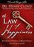 The Law of Happiness: How Ancient Wisdom and Modern Science Can Change Your Life by Dr. Henry Cloud (2011-01-06)