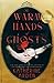 The Warm Hands of Ghosts