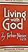 Living with God in my heart: A meditation : simple reflections on a very beautiful, consoling, sanctifying, and amazing, yet oft-forgotten grace given to us in baptism