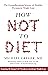Michael Greger -How Not to Diet: The Groundbreaking Science of Healthy, Permanent Weight Loss -Paperback