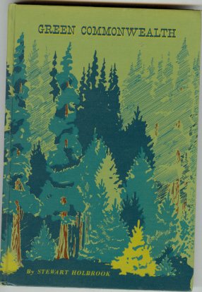 Green commonwealth: A narrative of the past and a look at the future of one forest products community (Hardcover)