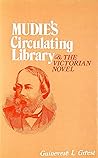 Mudie's Circulating Library and the Victorian Novel Mudie's Circulating Library and the Victorian Novel