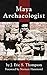 Maya Archaeologist by Thompson, J. Eric S. (1974) Paperback