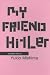 My Friend Hitler: And Other Plays (Modern Asian Literature Series) by Yukio Mishima (2002-11-15)